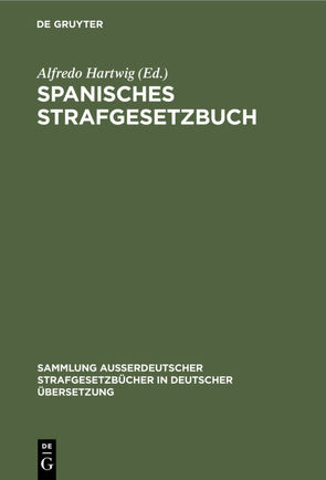 Spanisches Strafgesetzbuch von Hartwig,  Alfredo