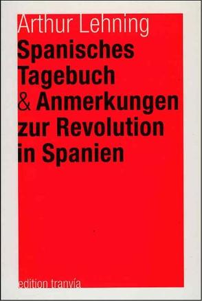 Spanisches Tagebuch von Fischer,  Martin B, Helmond-Lehning,  Toke van, Lehning,  Arthur