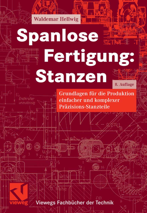 Spanlose Fertigung: Stanzen von Hellwig,  Waldemar