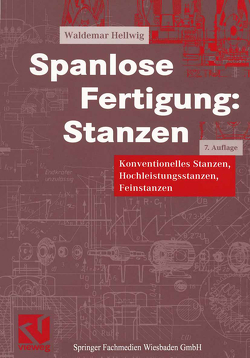 Spanlose Fertigung: Stanzen von Hellwig,  Waldemar