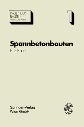 Spannbetonbauten von Bauer,  Fritz