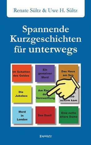 Spannende Kurzgeschichten für unterwegs von Sültz,  Renate, Sültz,  Uwe Heinz