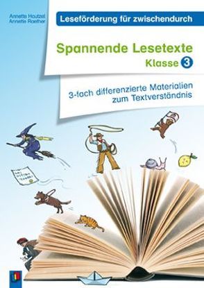 Spannende Lesetexte – Klasse 3 von Hautzel,  Annette, Raether,  Annette