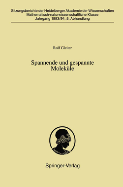 Spannende und gespannte Moleküle von Gleiter,  Rolf