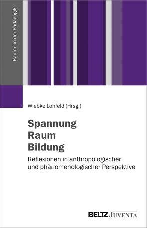 Spannung – Raum – Bildung von Lohfeld,  Wiebke