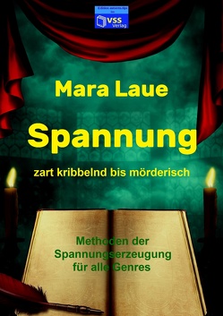 Spannung, zart kribbelnd bis mörderisch von Laue,  Mara