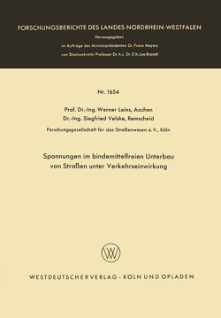 Spannungen im bindemittelfreien Unterbau von Straßen unter Verkehrseinwirkung von Leins,  Werner