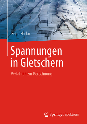 Spannungen in Gletschern von Halfar,  Peter