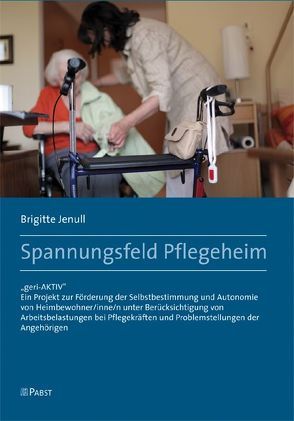 Spannungsfeld Pflegeheim von Jenull,  Brigitte