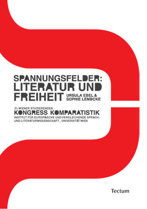 Spannungsfelder: Literatur und Freiheit von Ebel,  Ursula, Lembcke,  Sophie