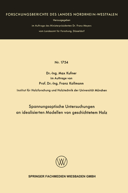 Spannungsoptische Untersuchungen an idealisierten Modellen von geschichtetem Holz von Kufner,  Max