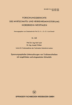 Spannungsoptische Untersuchungen von Turbinenscheiben mit angefrästen und eingesetzten Schaufeln von Leist,  Karl