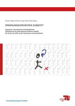 Spannungsverhältnis Subjekt? von Berresheim,  Laurin, Clausen,  Anne, Koch,  Karen, Köppl,  Susann, Kurbacher,  Frauke A., Lang,  Johanna, Mettin,  Martin, Nörenberg,  Henning, Rabuza,  Nina, Seidlmayer,  Eva, Streubel,  Thorsten, Witt,  Christine