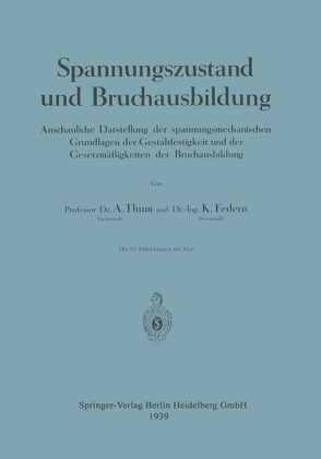 Spannungszustand und Bruchausbildung von Federn,  Klaus, Thum,  August