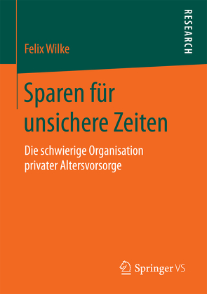 Sparen für unsichere Zeiten von Wilke,  Felix