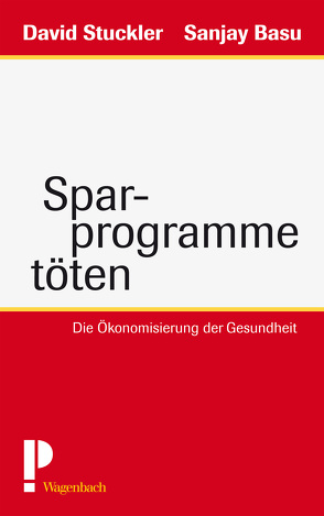 Sparprogramme töten von Barth,  Richard, Basu,  Sanjay, Stuckler,  David