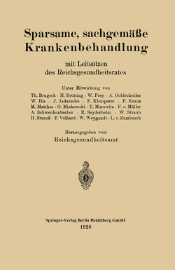 Sparsame, sachgemäße Krankenbehandlung mit Leitsätzen des Reichsgesundheitsrates von Brugsch,  Theodor