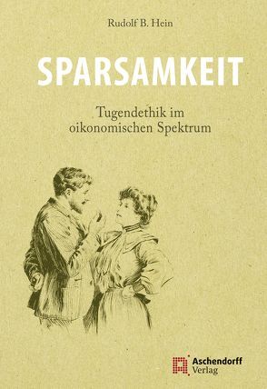 Sparsamkeit von Hein,  Rudolf B.