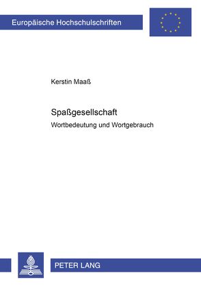 «Spaßgesellschaft» von Graham (geb. Maaß),  Kerstin