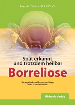 Spät erkannt und trotzdem heilbar z.B. Borreliose von Taddonio,  Teresa M.