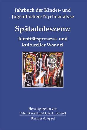 Spätadoleszenz: Identitätsprozesse und kultureller Wandel von Atkeson,  Paula G., Bircheneder,  Mareike, Bründl,  Peter, Erdheim,  Mario, Herzog,  James M., King,  Vera, Novick,  Jack, Novick,  Kerry Kelly, Özdaglar,  Aydan, Saegesser,  Barbara, Scheidt,  Carl E, Schmukler,  Anita G., Staehle,  Angelika, Trübel,  Karin, Vogel-Urban,  Elisabeth