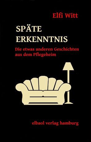 SPÄTE ERKENNTNIS von Witt,  Elfi