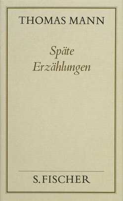 Späte Erzählungen von Mann,  Thomas, Mendelssohn,  Peter de