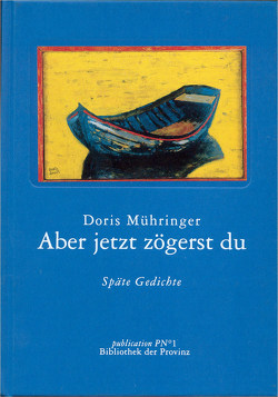 Aber jetzt zögerst du von Mühringer,  Doris