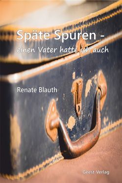 Späte Spuren – von Blauth,  Renate