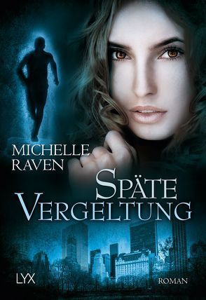 Späte Vergeltung von Raven,  Michelle