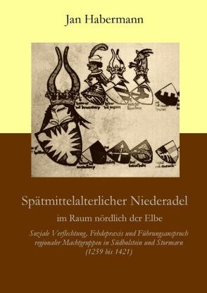 Spätmittelalterlicher Niederadel im Raum nördlich der Elbe von Habermann,  Jan