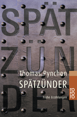 Spätzünder von Laederach,  Jürg, Piltz,  Thomas, Pynchon,  Thomas