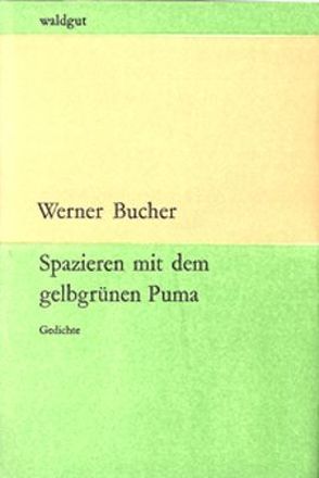 Spazieren mit dem gelbgrünen Puma von Bucher,  Werner