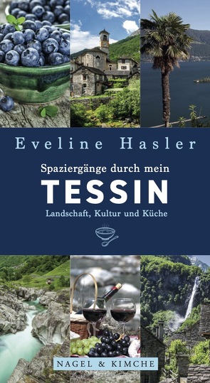 Spaziergänge durch mein Tessin von Hasler,  Eveline