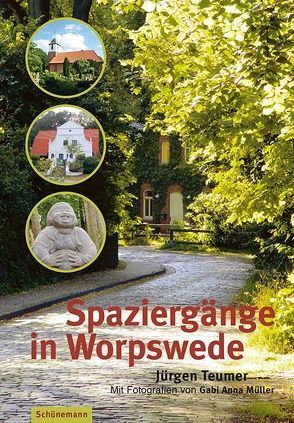 Spaziergänge in Worpswede von Müller,  Gabi Anna, Teumer,  Jürgen