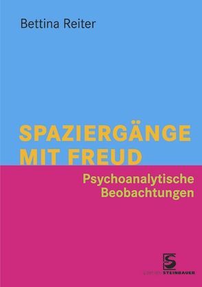 Spaziergänge mit Freud von Reiter,  Bettina