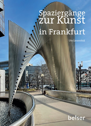 Spaziergänge zur Kunst in Frankfurt am Main von Liesenfeld,  Ute