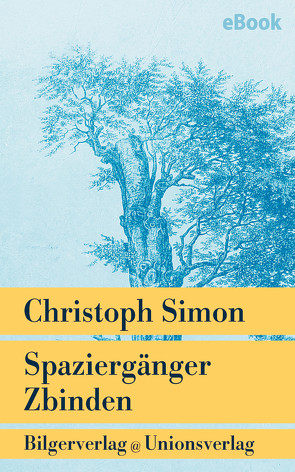 Spaziergänger Zbinden von Simon,  Christoph