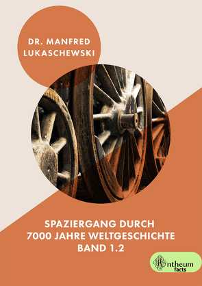 Spaziergang durch 7000 Jahre Weltgeschichte von Lukaschewski,  Manfred