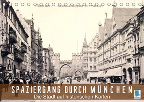 Spaziergang durch München – Die Stadt auf historischen Karten (Tischkalender 2023 DIN A5 quer) von CALVENDO