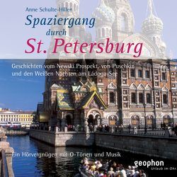 Spaziergang durch Sankt Petersburg von Freiberg,  Henning, Gloede,  Ingrid, Schulte-Hillen,  Anne, Winkelmann,  Ulrike