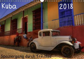 Spaziergang durch Trinidad, Kuba (Wandkalender 2018 DIN A3 quer) von Sturzenegger,  Karin