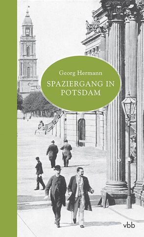 Spaziergang in Potsdam von Hermann,  Georg, Mattenklott,  Gundel, Reininghaus,  Moritz