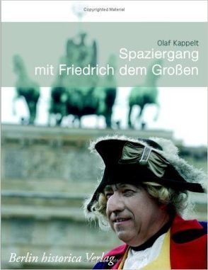 Spaziergang mit Friedrich dem Großen von Kappelt,  Olaf