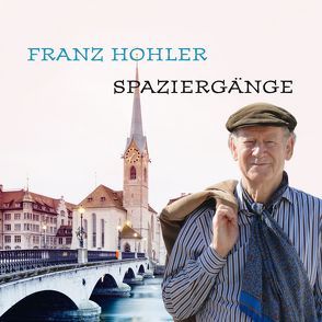 Spaziergänge von Hohler,  Franz