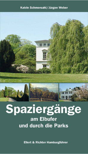 Spaziergänge am Elbufer und durch die Parks von Schmersahl,  Katrin, Weber,  Juergen