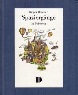 Spaziergänge in Schwerin von Borchert,  Jürgen, Bréchôt,  Gunther