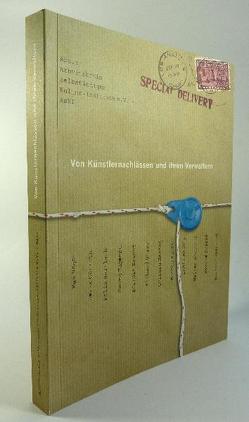 Special Delivery. Von Künstlernachlässen und ihren Verwaltern von Bartholomeyczik,  Gesa, Braune,  Asja, Eschenbach,  Gunilla, Groth,  Katharina, Hansen,  Volkmar, Hartog,  Arie, Hehl,  Michael Peter, Herweg,  Nikola, Hoiman,  Sibylle, Horstenkamp,  Ulrike, Jooss,  Birgit, Matelowski,  Anke, Ott,  Ulrich, Popp,  Susanne, Sudendorf,  Werner, Vetter-Liebenow,  Gisela, Weidle,  Gabriele