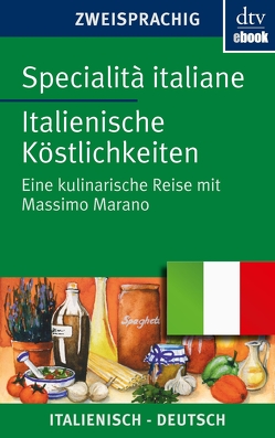 Specialità italiane Italienische Köstlichkeiten von Mailänder,  Rosemarie, Marano,  Massimo, Roman,  Levis