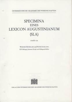 Specimina eines Lexicon Augustinianum (SLA). Erstellt auf den Grundlagen… / Specimina eines Lexicon Augustinianum (SLA). Erstellt auf den Grundlagen… von Hensellek,  Werner, Schilling,  Peter